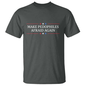 Make Pedophiles Afraid Again T Shirt Funny Political Satire Bold Statement TS11 Dark Heather Print Your Wear