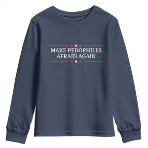 Make Pedophiles Afraid Again Youth Sweatshirt Funny Political Satire Bold Statement TS11 Navy Print Your Wear