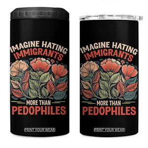Imagine Hating Immigrants More Than Pedophiles 4 in 1 Can Cooler Tumbler Political Satire Retro Floral TS11 One Size: 16 oz Black Print Your Wear