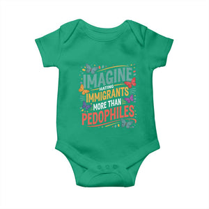 Imagine Hating Immigrants More Than Pedophiles Baby Onesie TS11 Irish Green Print Your Wear