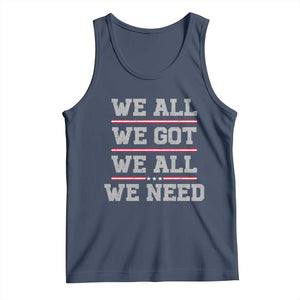 We All We Got We All We Need Tank Top Red Stripes Sport Fan TS11 Navy Print Your Wear