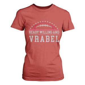 Ready Willing And Vrabel T Shirt For Women Funny NFE Football Coach Sport Fans TS11 Red Print Your Wear