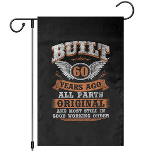 Funny 60th Birthday Garden Flag Built 60 Years Ago All Parts Original And Most Still In Good Working Order TS11 Black Print Your Wear