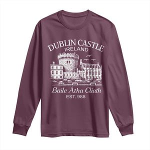 Dublin Castle Ireland Long Sleeve Shirt Baile Atha Cliath Ireland Travel Souvenir TS11 Maroon Print Your Wear