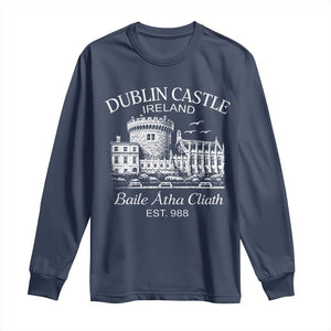Dublin Castle Ireland Long Sleeve Shirt Baile Atha Cliath Ireland Travel Souvenir TS11 Navy Print Your Wear