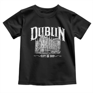 Dublin Castle Ireland Est 988 Travel Souvenir Toddler T Shirt TS11 Black Print Your Wear