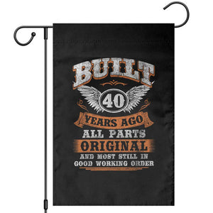 Funny 40th Birthday Garden Flag Built 40 Years Ago All Parts Original And Most Still In Good Working Order TS11 Black Print Your Wear