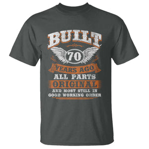Funny 70th Birthday T Shirt Built 70 Years Ago All Parts Original And Most Still In Good Working Order TS11 Dark Heather Print Your Wear