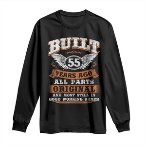 Funny 55th Birthday Long Sleeve Shirt Built 55 Years Ago All Parts Original And Most Still In Good Working Order TS11 Black Print Your Wear