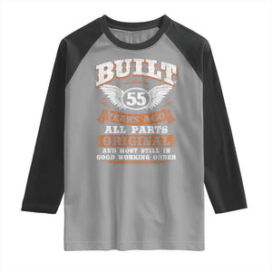 Funny 55th Birthday Raglan Shirt Built 55 Years Ago All Parts Original And Most Still In Good Working Order TS11 Sport Gray Black Print Your Wear