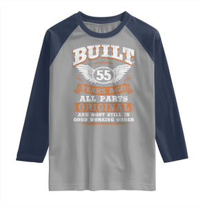 Funny 55th Birthday Raglan Shirt Built 55 Years Ago All Parts Original And Most Still In Good Working Order TS11 Sport Gray Navy Print Your Wear