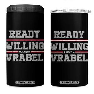 Ready Willing And Vrabel 4 in 1 Can Cooler Tumbler Funny Football Coach NFE Quote TS11 One Size: 16 oz Black Print Your Wear