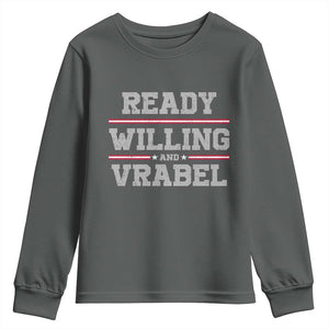Ready Willing And Vrabel Youth Sweatshirt Funny Football Coach NFE Quote TS11 Dark Heather Print Your Wear