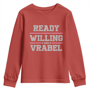 Ready Willing And Vrabel Youth Sweatshirt Funny Football Coach NFE Quote TS11 Red Print Your Wear