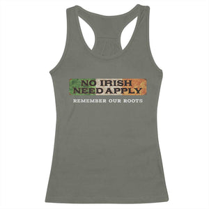 No Irish Need Apply Remember Our Roots Racerback Tank Top Celtic Pride History TS11 Military Green Print Your Wear