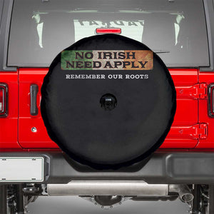 No Irish Need Apply Remember Our Roots Spare Tire Cover Celtic Pride History TS11 Black Print Your Wear