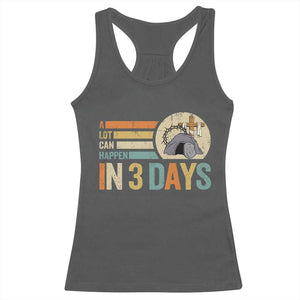 Easter A Lot Can Happen In 3 Days Religious Racerback Tank Top TS11 Dark Heather Print Your Wear