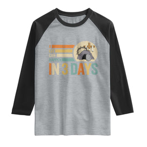Easter A Lot Can Happen In 3 Days Religious Raglan Shirt TS11 Heather Gray Black Print Your Wear