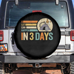 Easter A Lot Can Happen In 3 Days Religious Spare Tire Cover TS11 No hole Black Print Your Wear