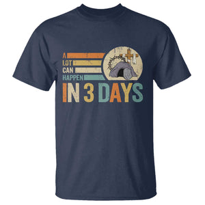 Easter A Lot Can Happen In 3 Days Religious T Shirt TS11 Navy Print Your Wear