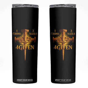 Christian One Cross Three Nails Four Given Skinny Tumbler Jesus God TS11 Black Print Your Wear