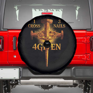 Christian One Cross Three Nails Four Given Spare Tire Cover Jesus God TS11 Black Print Your Wear