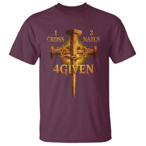 Christian One Cross Three Nails Four Given T Shirt Jesus God TS11 Maroon Print Your Wear