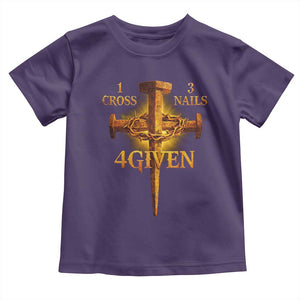 Christian One Cross Three Nails Four Given Toddler T Shirt Jesus God TS11 Purple Print Your Wear