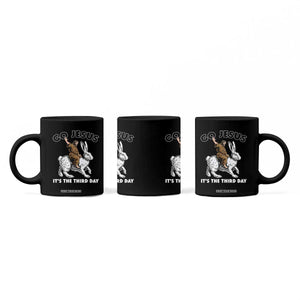 Funny Christian Easter Coffee Mug Go Jesus It Is The Third Day Religious Bunny TS11 Print Your Wear