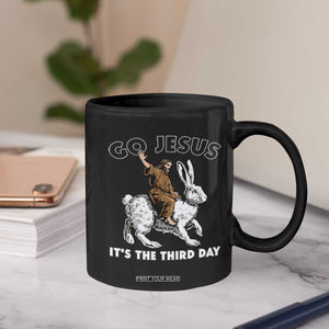 Funny Christian Easter Coffee Mug Go Jesus It Is The Third Day Religious Bunny TS11 Print Your Wear