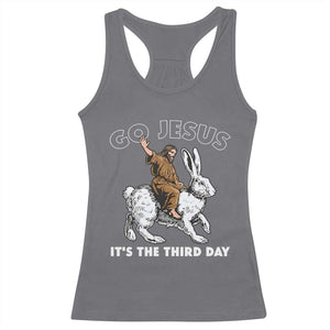 Funny Christian Easter Racerback Tank Top Go Jesus It Is The Third Day Religious Bunny TS11 Charcoal Print Your Wear