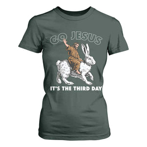 Funny Christian Easter T Shirt For Women Go Jesus It Is The Third Day Religious Bunny TS11 Dark Forest Green Print Your Wear