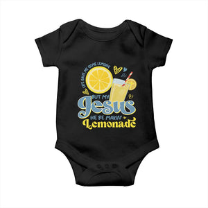 Life Gave Me Some Lemons But My Jesus He Be Makin Lemonade Baby Onesie TS11 Black Print Your Wear