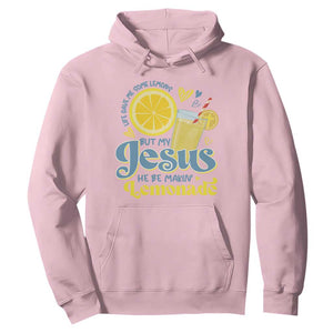 Life Gave Me Some Lemons But My Jesus He Be Makin Lemonade Hoodie TS11 Light Pink Print Your Wear