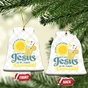 Life Gave Me Some Lemons But My Jesus He Be Makin Lemonade Ceramic Ornament TS11 Print Your Wear