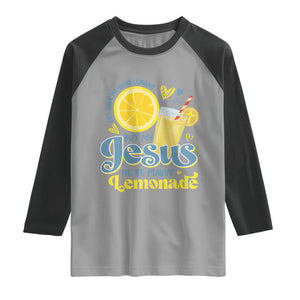 Life Gave Me Some Lemons But My Jesus He Be Makin Lemonade Raglan Shirt TS11 Sport Gray Black Print Your Wear