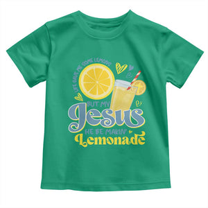 Life Gave Me Some Lemons But My Jesus He Be Makin Lemonade Toddler T Shirt TS11 Irish Green Print Your Wear