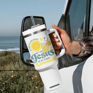 Life Gave Me Some Lemons But My Jesus He Be Makin Lemonade Tumbler With Handle TS11 Print Your Wear
