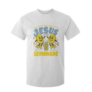 Life Gave Me Some Lemons But My Jesus He Be Makin Lemonade T Shirt For Kid Retro Lemon TS11 White Print Your Wear