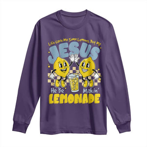 Life Gave Me Some Lemons But My Jesus He Be Makin Lemonade Long Sleeve Shirt Retro Lemon TS11 Purple Print Your Wear