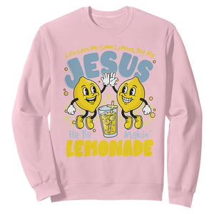 Life Gave Me Some Lemons But My Jesus He Be Makin Lemonade Sweatshirt Retro Lemon TS11 Light Pink Print Your Wear