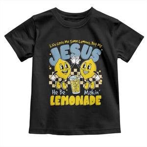 Life Gave Me Some Lemons But My Jesus He Be Makin Lemonade Toddler T Shirt Retro Lemon TS11 Black Print Your Wear