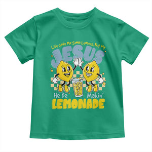 Life Gave Me Some Lemons But My Jesus He Be Makin Lemonade Toddler T Shirt Retro Lemon TS11 Irish Green Print Your Wear
