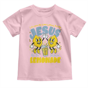 Life Gave Me Some Lemons But My Jesus He Be Makin Lemonade Toddler T Shirt Retro Lemon TS11 Light Pink Print Your Wear
