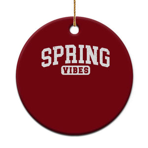 Spring Vibes Ceramic Ornament Spring Break Easter Day Bold Text TS11 1pc Red Print Your Wear
