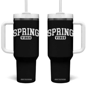 Spring Vibes Tumbler With Handle Spring Break Easter Day Bold Text TS11 One Size: 40 oz Black Print Your Wear