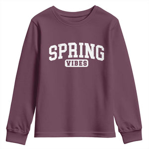Spring Vibes Youth Sweatshirt Spring Break Easter Day Bold Text TS11 Maroon Print Your Wear