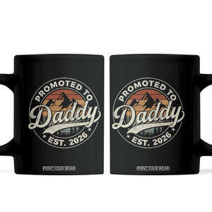 Promoted To Daddy Est 2026 Coffee Mug Soon to Be Dad Retro Baby Announcement TS11 Black Print Your Wear