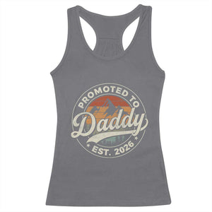 Promoted To Daddy Est 2026 Racerback Tank Top Soon to Be Dad Retro Baby Announcement TS11 Charcoal Print Your Wear