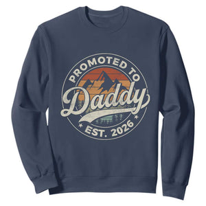 Promoted To Daddy Est 2026 Sweatshirt Soon to Be Dad Retro Baby Announcement TS11 Navy Print Your Wear